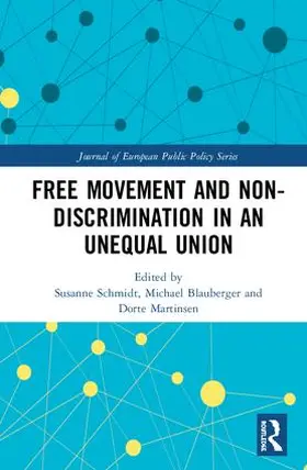 Schmidt / Blauberger / Martinsen |  Free Movement and Non-Discrimination in an Unequal Union | Buch |  Sack Fachmedien