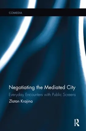 Krajina |  Negotiating the Mediated City | Buch |  Sack Fachmedien