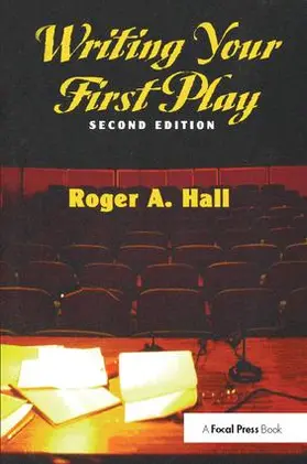 Hall |  Writing Your First Play | Buch |  Sack Fachmedien