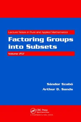 Szabo / Sands |  Factoring Groups into Subsets | Buch |  Sack Fachmedien