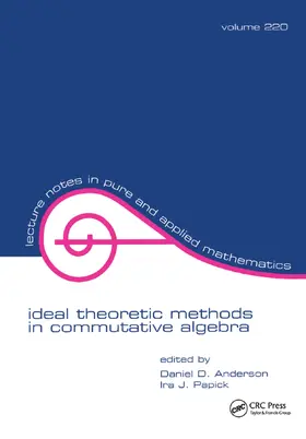 Anderson / Patrick |  Ideal Theoretic Methods in Commutative Algebra | Buch |  Sack Fachmedien