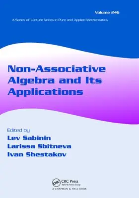 Sabinin / Sbitneva / Shestakov |  Non-Associative Algebra and Its Applications | Buch |  Sack Fachmedien