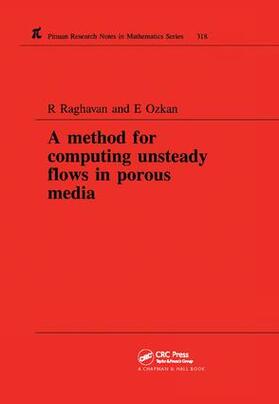 Raghavan |  A Method for Computing Unsteady Flows in Porous Media | Buch |  Sack Fachmedien