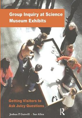 Gutwill |  Group Inquiry at Science Museum Exhibits | Buch |  Sack Fachmedien