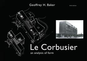 Baker |  Le Corbusier - An Analysis of Form | Buch |  Sack Fachmedien