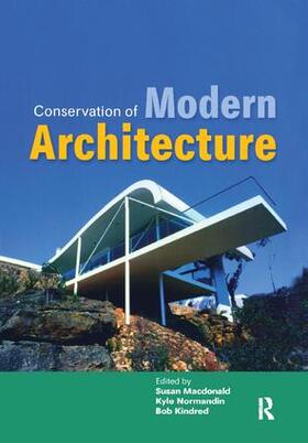 Macdonald / Normandin / Kindred |  Conservation of Modern Architecture | Buch |  Sack Fachmedien