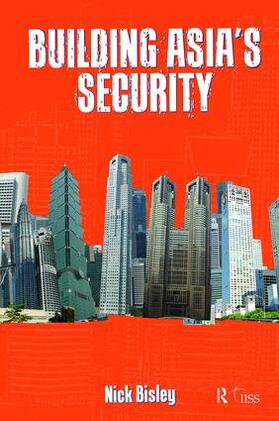Bisley |  Building Asia's Security | Buch |  Sack Fachmedien