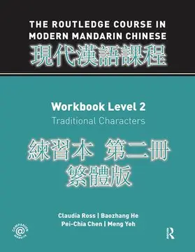 Ross / He / Chen |  Routledge Course in Modern Mandarin Chinese Workbook 2 (Traditional) | Buch |  Sack Fachmedien