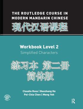 Ross / He / Chen |  The Routledge Course in Modern Mandarin Chinese Workbook Level 2 (Simplified) | Buch |  Sack Fachmedien