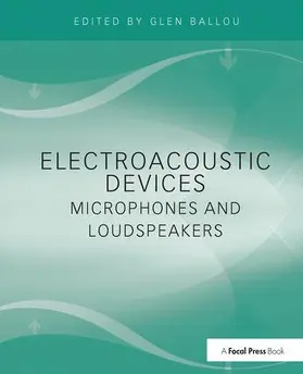 Ballou |  Electroacoustic Devices: Microphones and Loudspeakers | Buch |  Sack Fachmedien