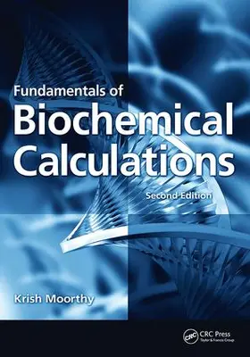 Moorthy |  Fundamentals of Biochemical Calculations | Buch |  Sack Fachmedien