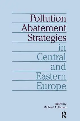 Toman |  Pollution Abatement Strategies in Central and Eastern Europe | Buch |  Sack Fachmedien