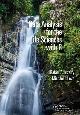 Irizarry / Love |  Data Analysis for the Life Sciences with R | Buch |  Sack Fachmedien