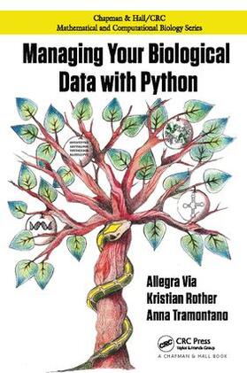 Via / Rother / Tramontano |  Managing Your Biological Data with Python | Buch |  Sack Fachmedien