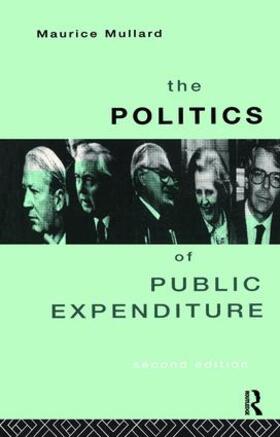Mullard |  The Politics of Public Expenditure | Buch |  Sack Fachmedien