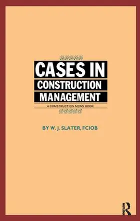 Slater |  Cases in Construction Management | Buch |  Sack Fachmedien