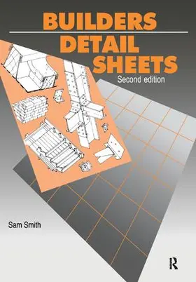 Smith / Stronach |  Builders' Detail Sheets | Buch |  Sack Fachmedien