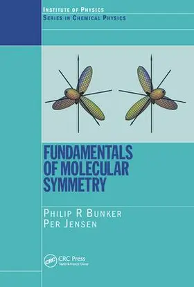 Bunker / Jensen |  Fundamentals of Molecular Symmetry | Buch |  Sack Fachmedien