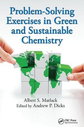 Matlack |  Problem-Solving Exercises in Green and Sustainable Chemistry | Buch |  Sack Fachmedien
