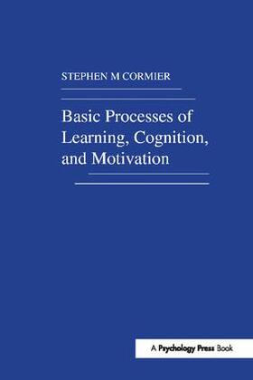 Cormier |  Basic Processes of Learning, Cognition, and Motivation | Buch |  Sack Fachmedien