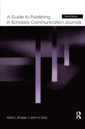 Knapp / Daly |  A Guide to Publishing in Scholarly Communication Journals | Buch |  Sack Fachmedien