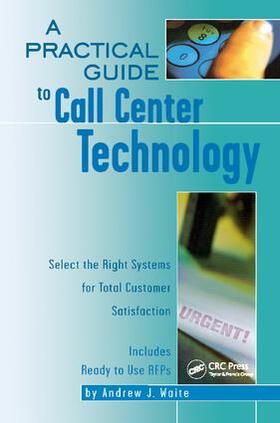 Waite |  A Practical Guide to Call Center Technology | Buch |  Sack Fachmedien