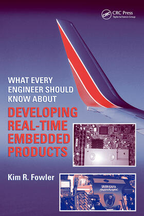 Fowler | What Every Engineer Should Know About Developing Real-Time Embedded Products | Buch | 978-1-138-41344-3 | sack.de