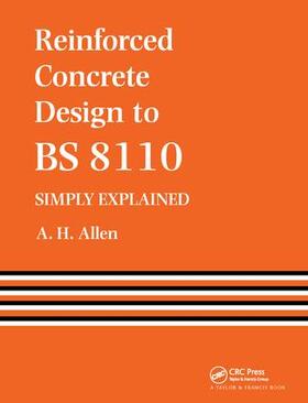 Allen |  Reinforced Concrete Design to BS 8110   Simply Explained | Buch |  Sack Fachmedien
