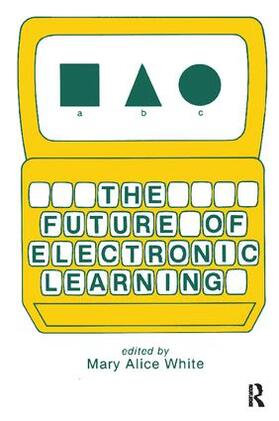 White |  The Future of Electronic Learning | Buch |  Sack Fachmedien