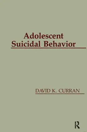 Curran |  Adolescent Suicidal Behavior | Buch |  Sack Fachmedien