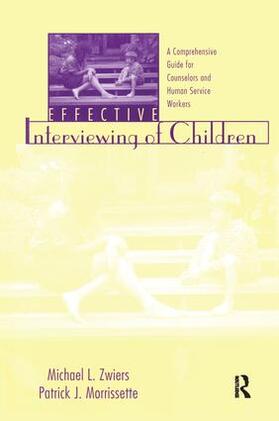 Zwiers / Morrissette |  Effective Interviewing of Children | Buch |  Sack Fachmedien