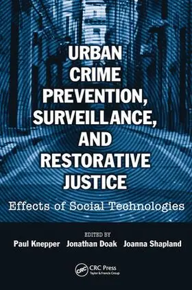 Knepper / Doak / Shapland |  Urban Crime Prevention, Surveillance, and Restorative Justice | Buch |  Sack Fachmedien