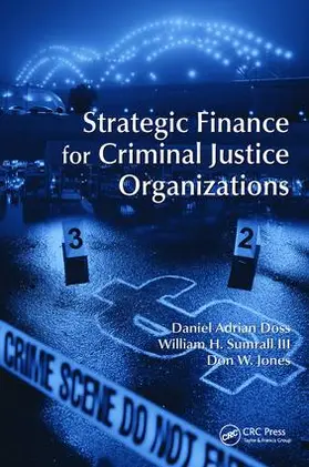 Doss / Sumrall III / Jones |  Strategic Finance for Criminal Justice Organizations | Buch |  Sack Fachmedien