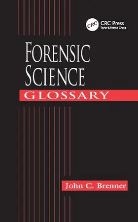 Brenner | Forensic Science Glossary | Buch | 978-1-138-41590-4 | sack.de