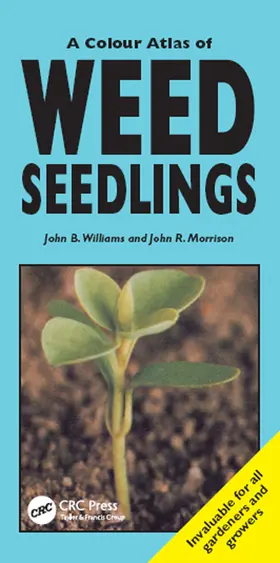 Williams / Morrison |  A Colour Atlas of Weed Seedlings | Buch |  Sack Fachmedien