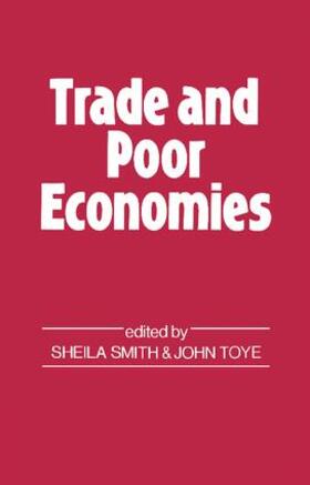 Toye |  Trade and Poor Economies | Buch |  Sack Fachmedien