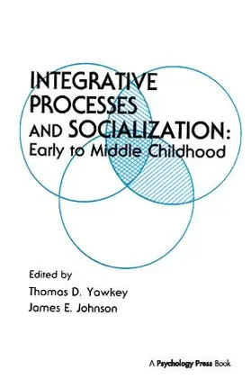 Yawkey / Johnson |  Integrative Processes and Socialization | Buch |  Sack Fachmedien