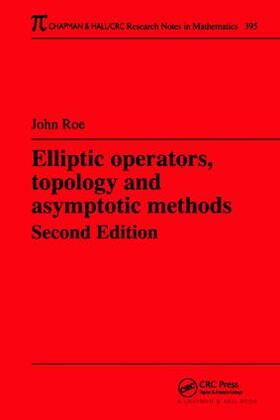 Roe |  Elliptic Operators, Topology, and Asymptotic Methods | Buch |  Sack Fachmedien