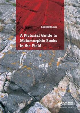 Hollocher |  A Pictorial Guide to Metamorphic Rocks in the Field | Buch |  Sack Fachmedien