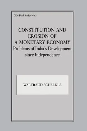 Schelkle |  Constitution and Erosion of a Monetary Economy | Buch |  Sack Fachmedien