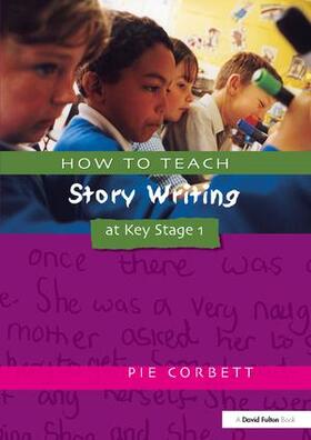 Corbett |  How to Teach Story Writing at Key Stage 1 | Buch |  Sack Fachmedien