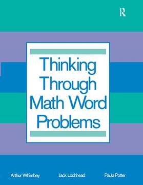 Whimbey / Lochhead / Potter |  Thinking Through Math Word Problems | Buch |  Sack Fachmedien