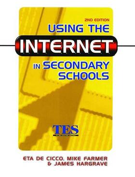 Cico / Farmer / Hargrave |  Using the Internet in Secondary Schools | Buch |  Sack Fachmedien