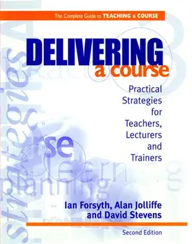 Forsyth / Jolliffe / Stevens |  Delivering a Course | Buch |  Sack Fachmedien