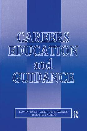 Frost / Edwards / Reynolds |  Careers Education and Guidance | Buch |  Sack Fachmedien