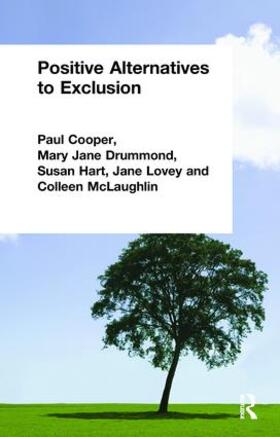 Cooper / Drummond / Hart |  Positive Alternatives to Exclusion | Buch |  Sack Fachmedien