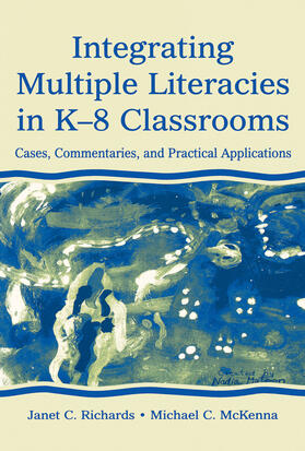Richards |  Integrating Multiple Literacies in K-8 Classrooms | Buch |  Sack Fachmedien