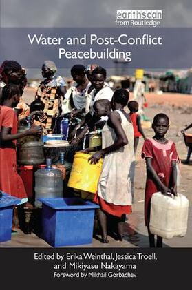 Weinthal / Troell / Nakayama |  Water and Post-Conflict Peacebuilding | Buch |  Sack Fachmedien