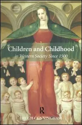 Cunningham |  Children and Childhood in Western Society Since 1500 | Buch |  Sack Fachmedien