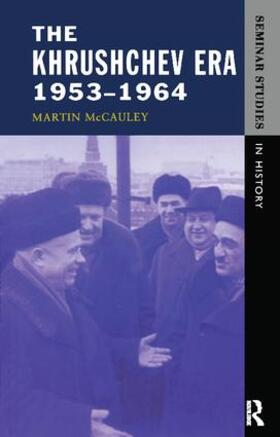 Mccauley |  The Khrushchev Era 1953-1964 | Buch |  Sack Fachmedien